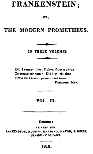 FRANKENSTEIN; OR, THE MODERN PROMETHEUS. IN THREE VOLUMES. VOL. III.